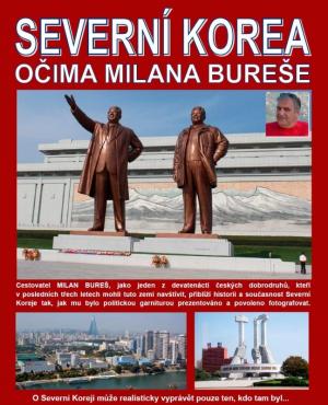 Severní Korea očima Milana Bureše