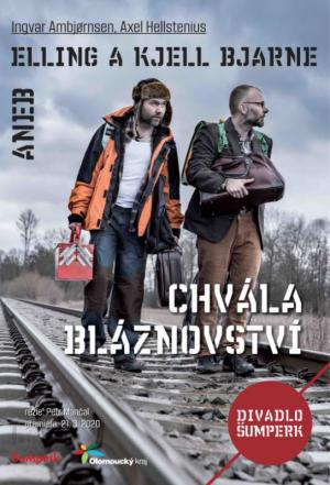 ELLING A KJELL BJARNE ANEB CHVÁLA BLÁZNOVSTVÍ / představení na podporu Dětského klíče
