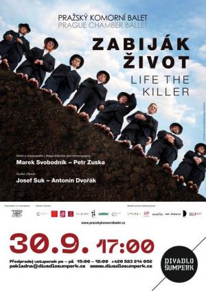 ZABIJÁK ŽIVOT / Pražský komorní balet