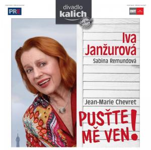 Divadlo Kalich - Pusťte mě ven!