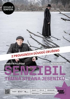 SENZIBIL: Temná strana Jeseníků / DERNIÉRA - Z PROVOZNÍCH DŮVODŮ ZRUŠENO