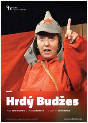 HRDÝ BUDŽES / VYPRODÁNO / Divadlo A. Dvořáka Příbram / v hlavní roli Bára Hrzánová 